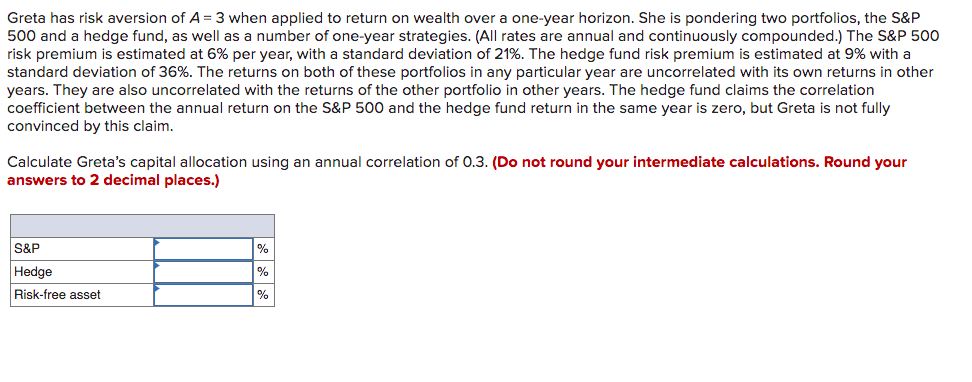 return on wealth over a one-year horizon. She is pondering two portfolios,