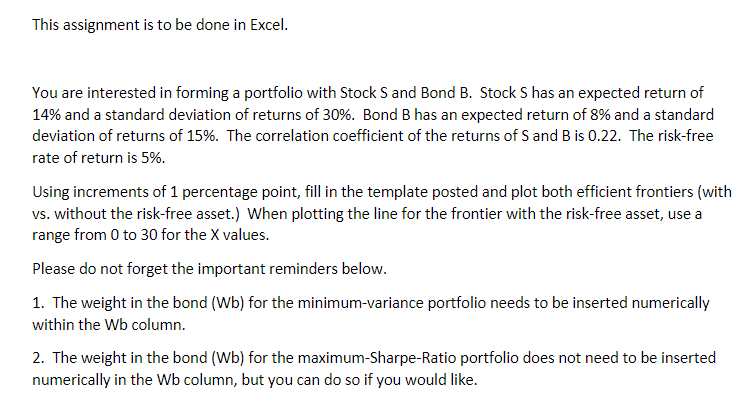  This assignment is to be done in Excel. You are interested