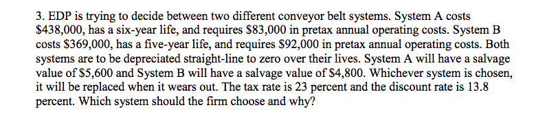  3. EDP is trying to decide between two different conveyor belt