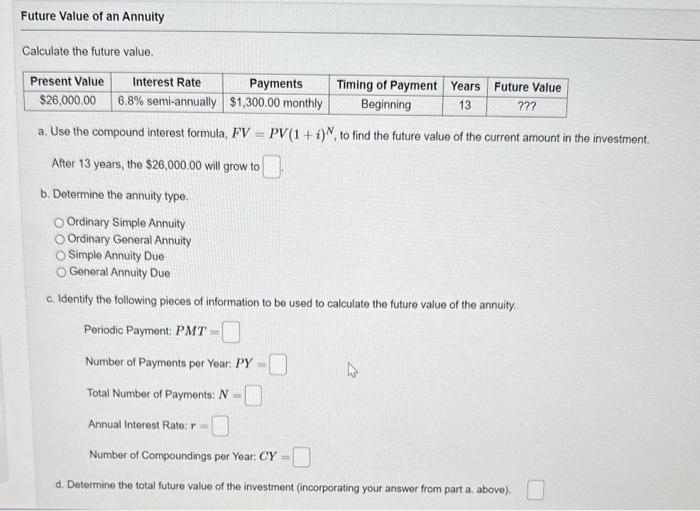  Calculate the future value. a. Use the compound interest formula, FV=PV(1+i)N,