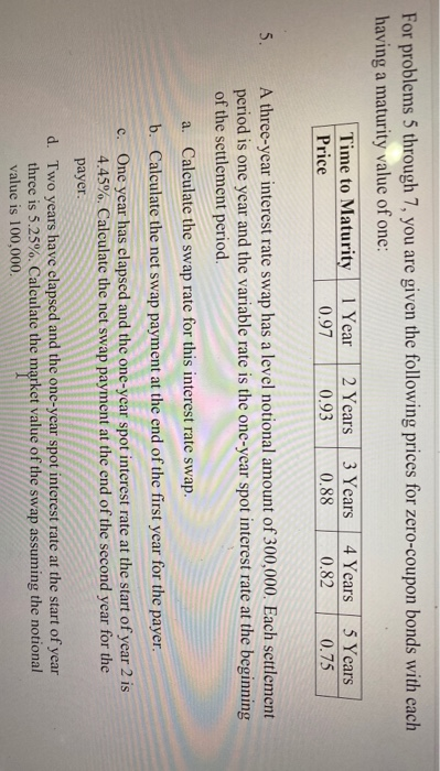  For problems 5 through 7, you are given the following prices