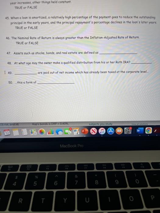  year increases, other things held constant, TRUE or FALSE 45. When