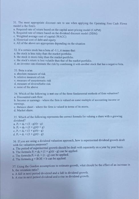  31. The most appropriate discount rate to use when applying the