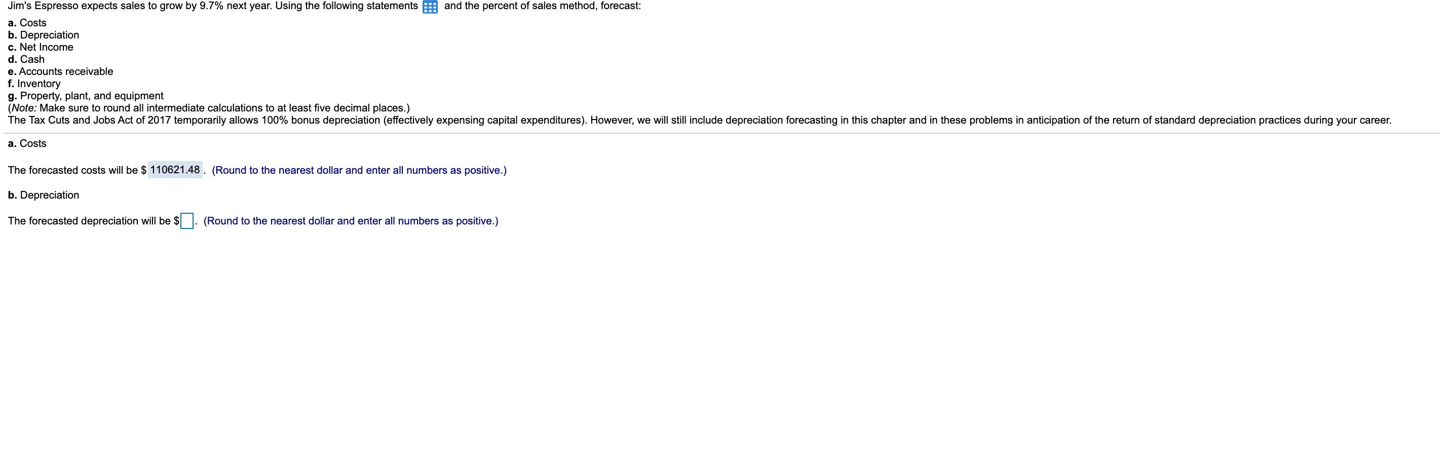 Please answer B,C,D,E,F,G be safe and thanks! Jim's Espresso expects sales to