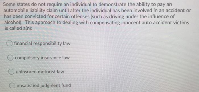  Some states do not require an individual to demonstrate the ability