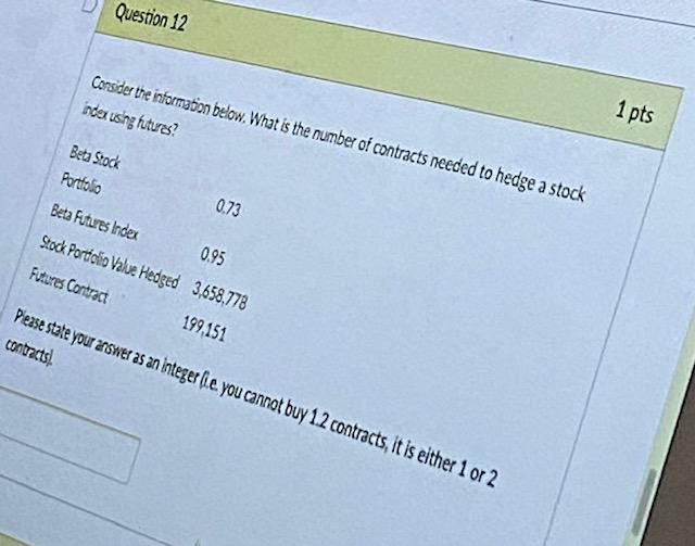 Question 12 Consider the information below. What is the number of
