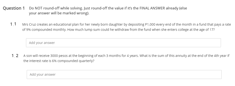  Question 1 Do NOT round-off while solving. Just round-off the value