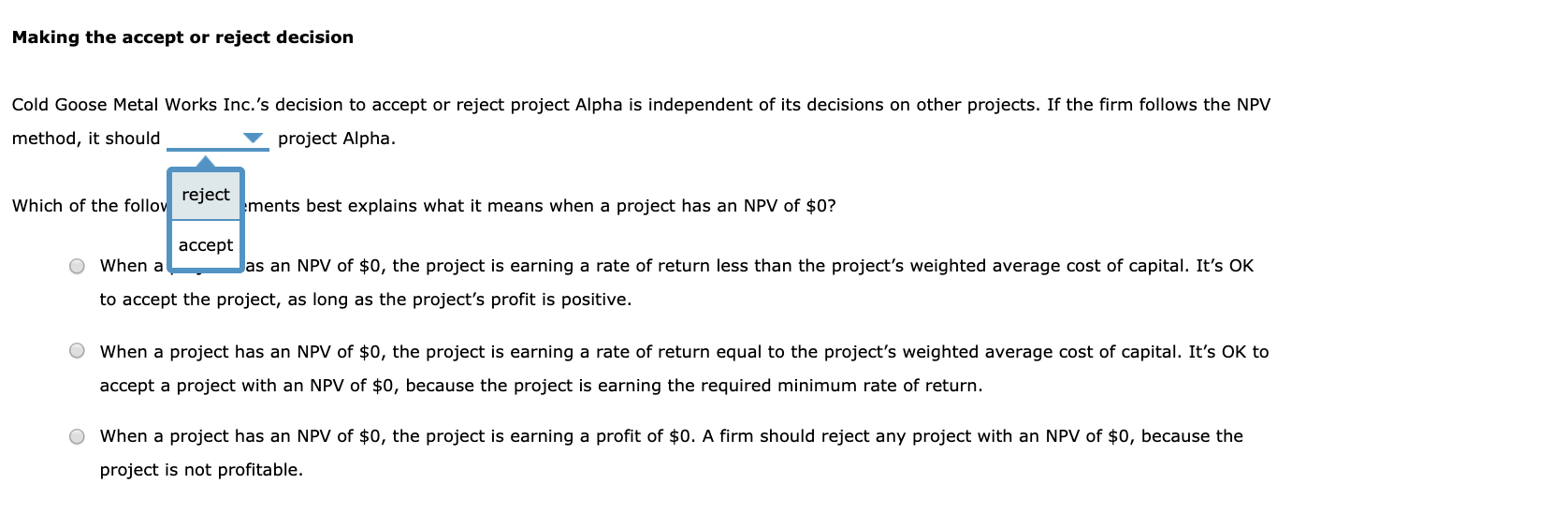 method The net present value (NPV) rule is considered one of the