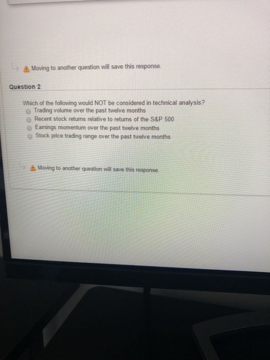  Moving to another question will save this response. Question 2 Which