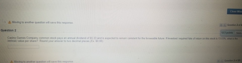  Close Wine Moving to another question will save this response Question