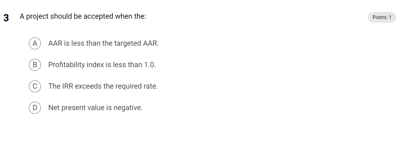  3 A project should be accepted when the: A AAR is