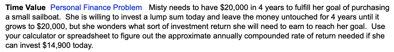  Time Value Personal Finance Problem Misty needs to have $20,000 in