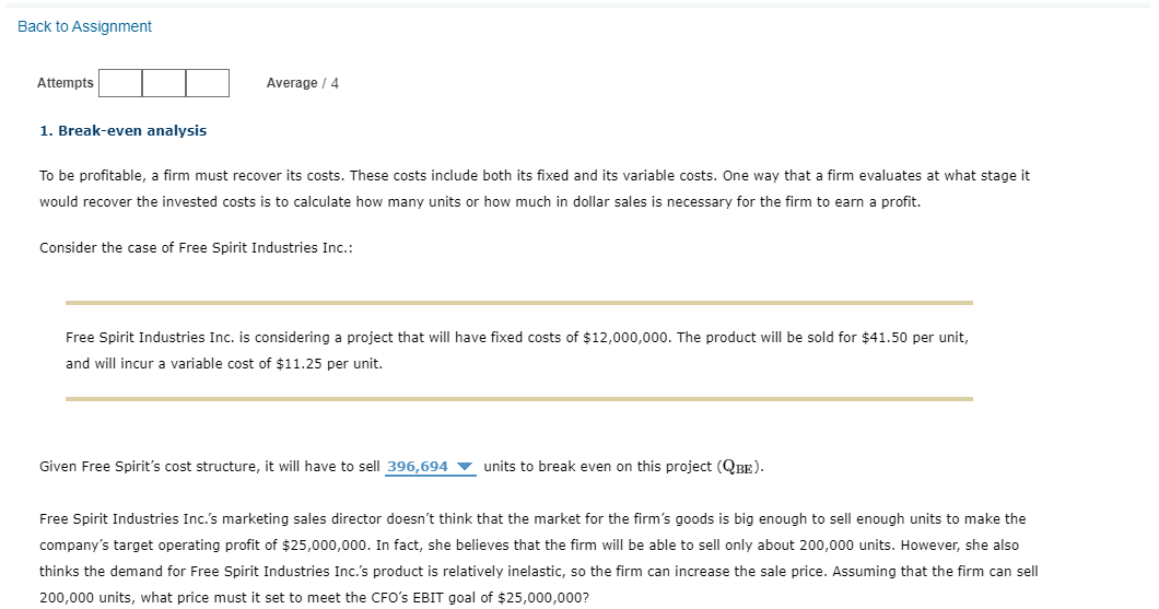  Back to Assignment Attempts Average / 4 1. Break-even analysis To