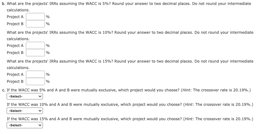 flows (in millions): 2 3 0 1 Project A -$17 $8 $8