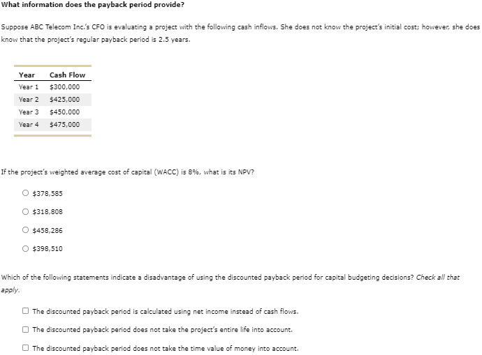  What information does the payback period provide? Suppose ABC Telecom Inc.'s