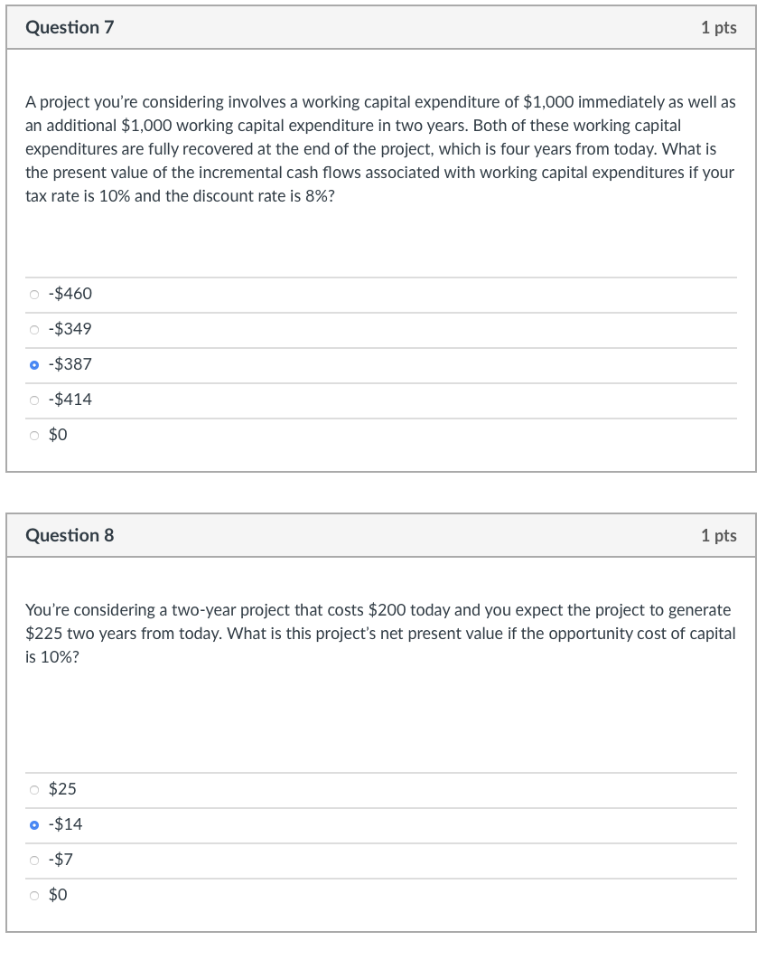  Question 7 1 pts A project you're considering involves a working