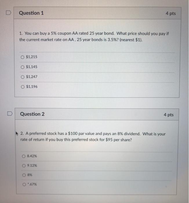 PLEASE ANSWER ALL PARTS, WILL RATE! Question 1 4 pts 1. You