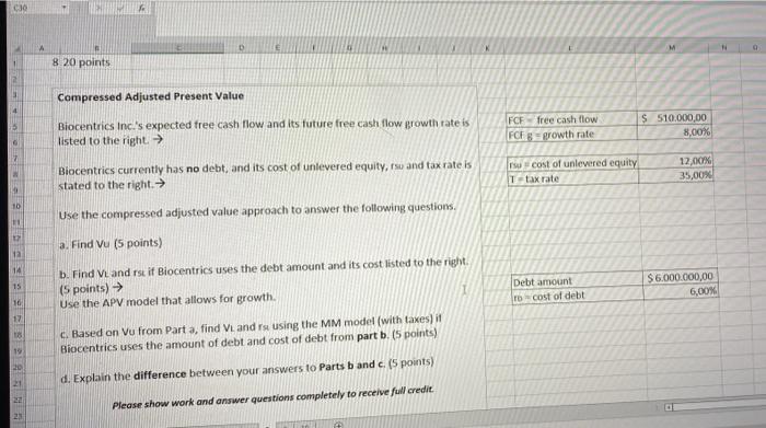  30 8.20 points Compressed Adjusted Present Value Biocentrics Inc.'s expected free