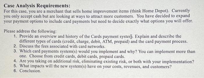 Question 5 Case Analysis Requirements: For this case, you are a merchant