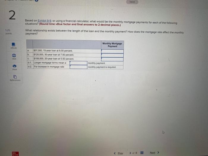  2 Based on Exhibit 9.9or using a financial calculator, what would