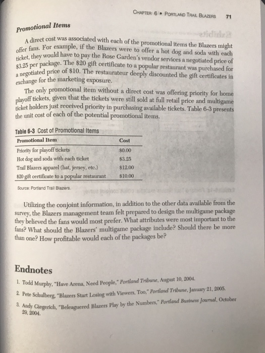 important in the Blazers fans ticket purchase decision? (3 points) 2. Given