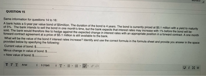 question are in photos. kindly answer asap QUESTION 15 Same information for