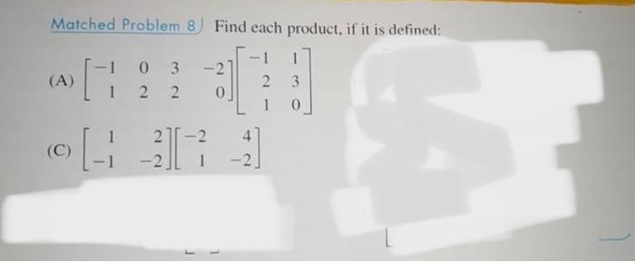 Find each product, if it is defined: 1 1 1 2 -1