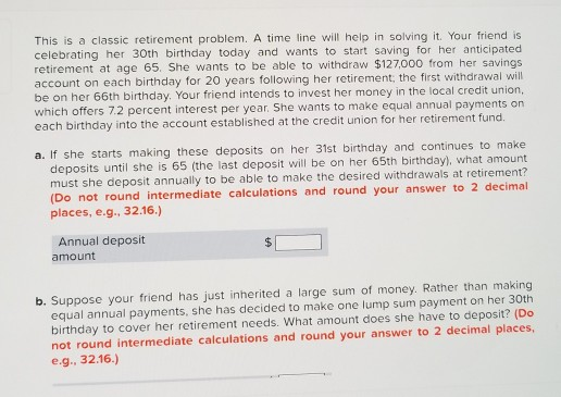  This is a classic retirement problem. A time line will help