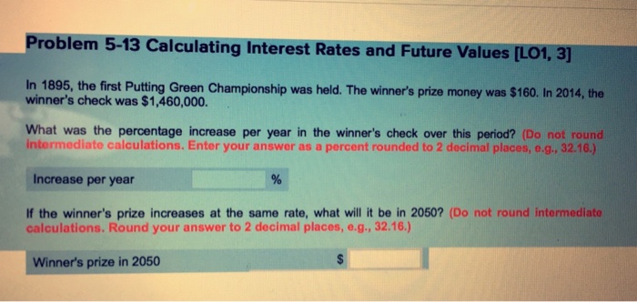  Problem 5-13 Calculating Interest Rates and Future Values [LO1, 3] In