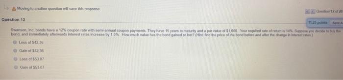  A. Moving to another question will save this response 12012 Question