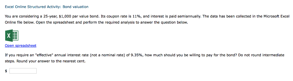  Excel Online Structured Activity: Bond valuation You are considering a 25-year,