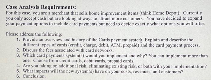 Question 6 Case Analysis Requirements: For this case, you are a merchant