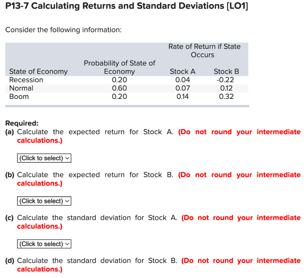  P13-7 Calculating Returns and Standard Deviations (LO1] Consider the following information: