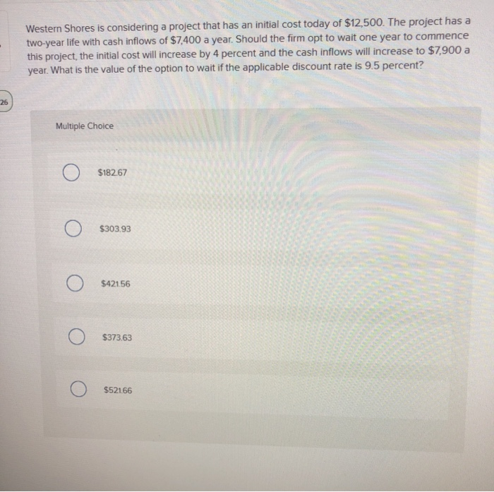  Western Shores is considering a project that has an initial cost