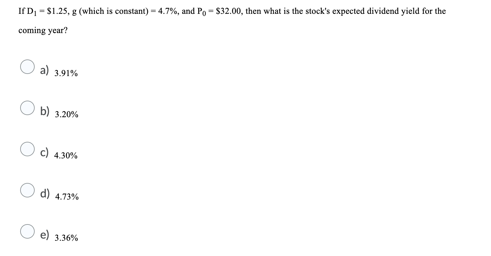 If D1 = $1.25, g (which is constant) = 4.7%, and