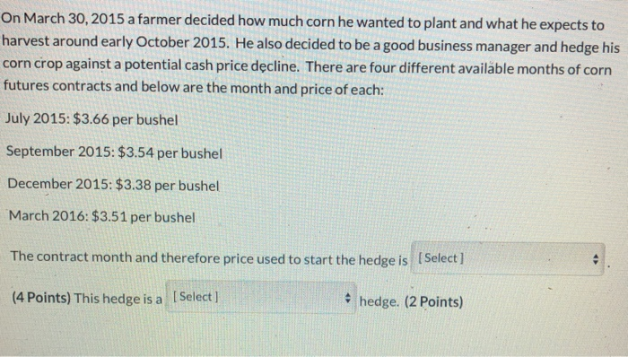  On March 30, 2015 a farmer decided how much corn he
