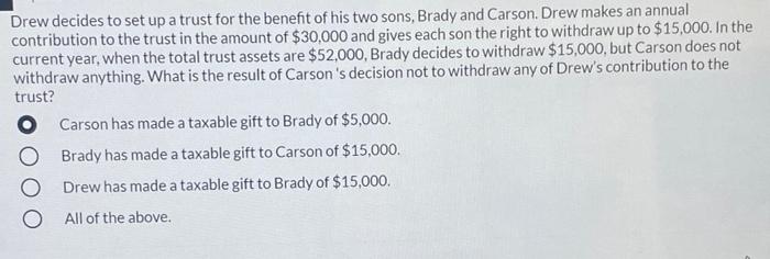  Drew decides to set up a trust for the benefit of