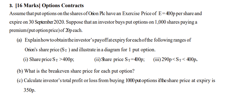  3. [16 Marks) Options Contracts Assume that put options on the