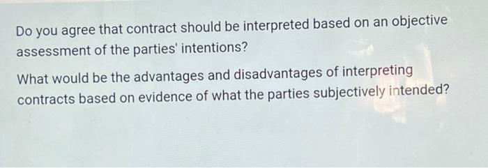  Do you agree that contract should be interpreted based on an