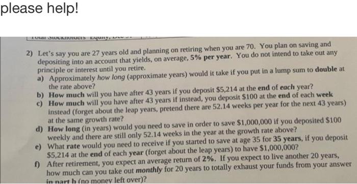 please help! please help! LUISUKHOICES Eyes 2) Let's say you are 27