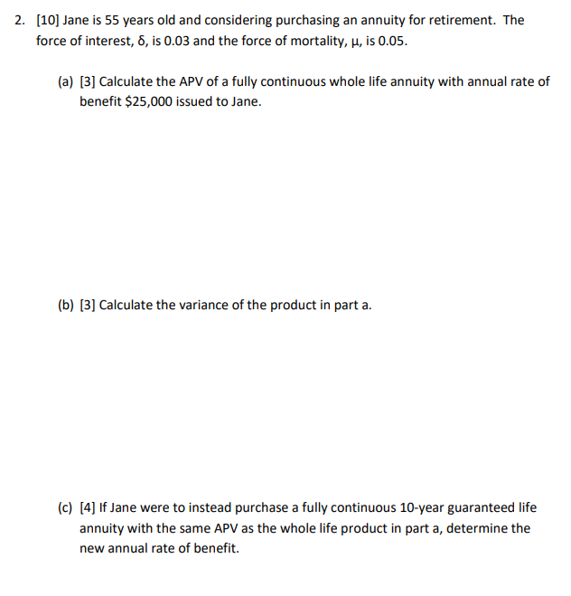 Jane is 55 years old and considering purchasing an annuity for retirement.