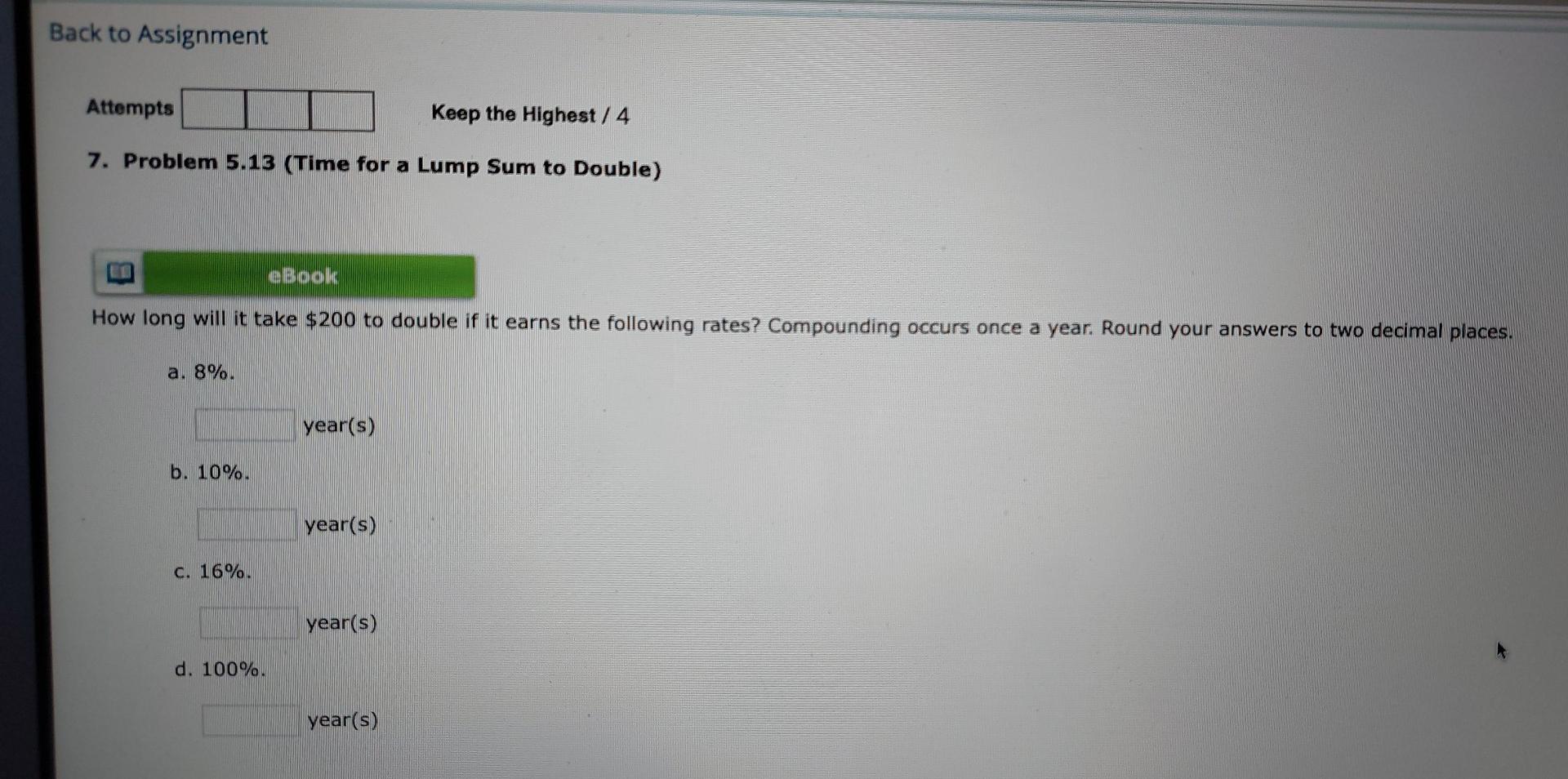  Back to Assignment Attempts Keep the Highest / 4 7. Problem