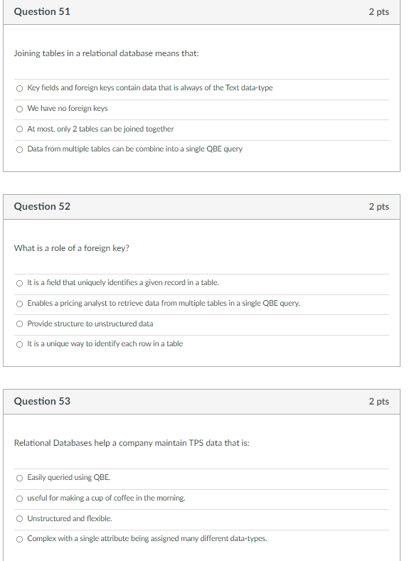 Question 51 2 pts Joining tables in a relational database means