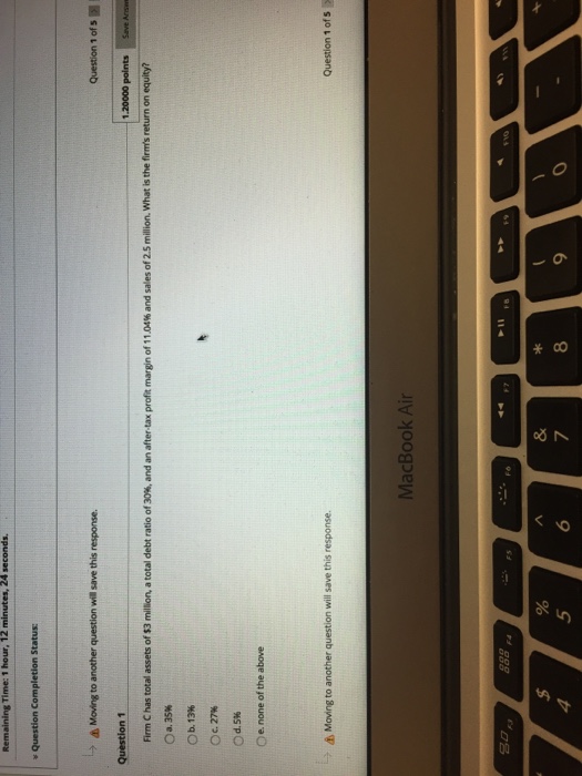  Question Completion Status: ? Moving to another question will save this