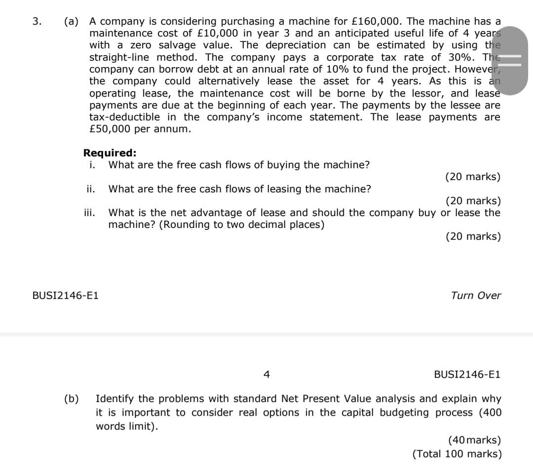  3. (a) A company is considering purchasing a machine for 160,000.