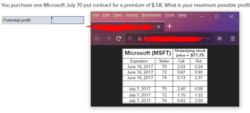  You purchase one Microsoft July 70 put contract for a premium