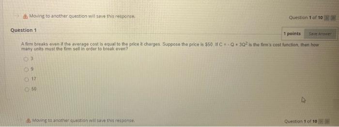  Moving to another question will save this response. Question 1 of