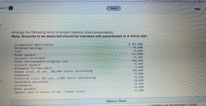  Arrange the following items in proper balance sheet presentation: Note: Amounts