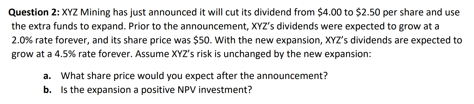 Question 2: XYZ Mining has just announced it will cut its