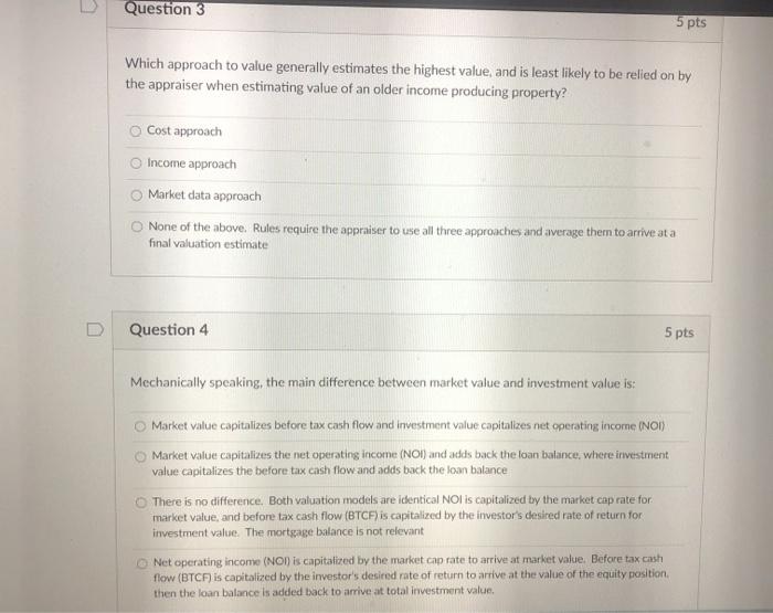 must estimate the value of an income producing property based on approaches